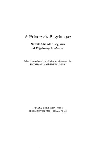 A Princesss Pilgrimage Nawab Sikandar Begums A Pilgrimage To Mecca Nawab Sikandar Begum Siobhan Lamberthurley