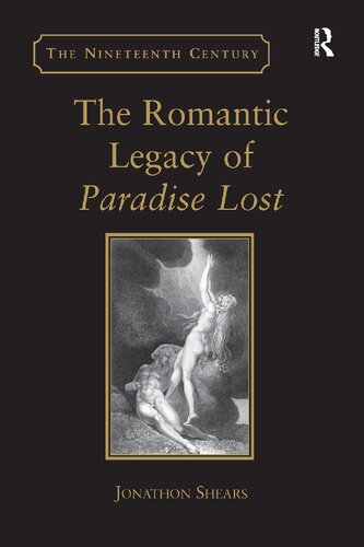 The Romantic Legacy Of Paradise Lost Reading Against The Grain Jonathon Sears