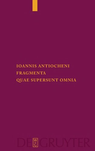 Ioannis Antiocheni Fragmenta Quae Supersunt Omnia John Of Antioch