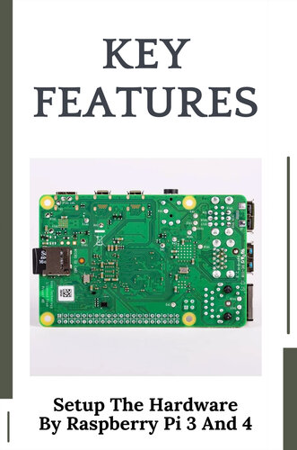 Key Features Setup The Hardware By Raspberry Pi 3 And 4 Raspberry Pi Uses Reddit Balmir