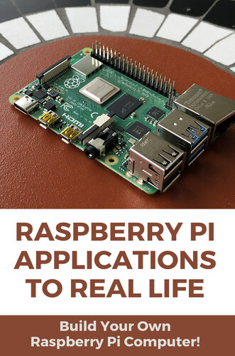 Raspberry Pi Applications To Real Life Build Your Own Raspberry Pi Computer Raspberry Pi 4 Gaming Projects Lemuel Gilsdorf