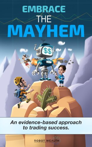 Embrace The Mayhem An Evidence Based Approach To Trading Success Robot Wealth