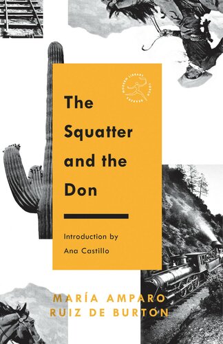 The Squatter And The Don Ana Castillo Maria Amparo Ruiz De Burton
