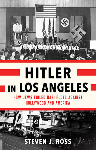 Hitler In Los Angeles Steven J Ross