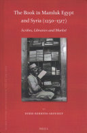 The Book In Mamluk Egypt And Syria 12501517 Scribes Libraries And Market Doris Behrensabouseif