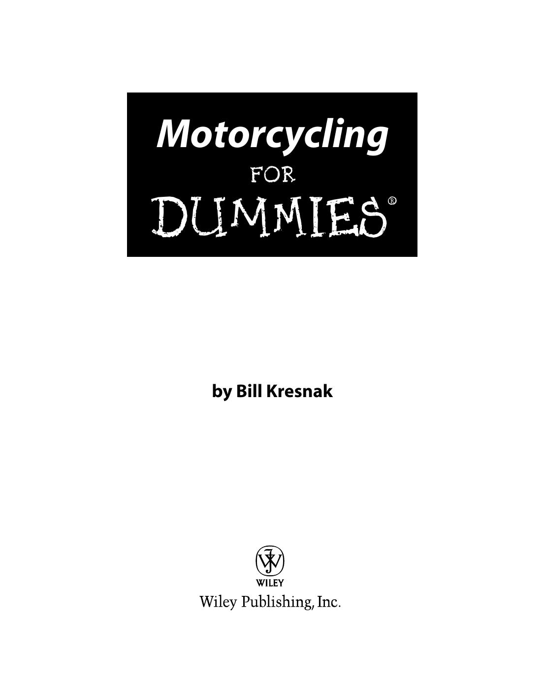 Motorcycling For Dummies Bill Kresnak