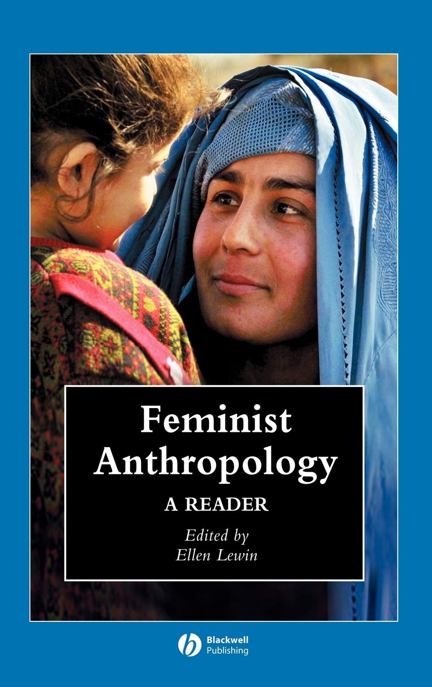 Feminist Anthropology A Reader Ellen Lewin Editor