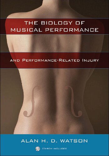 Biology Of Musical Performance And Performancerelated Injury Harcdr Alan H D Watson