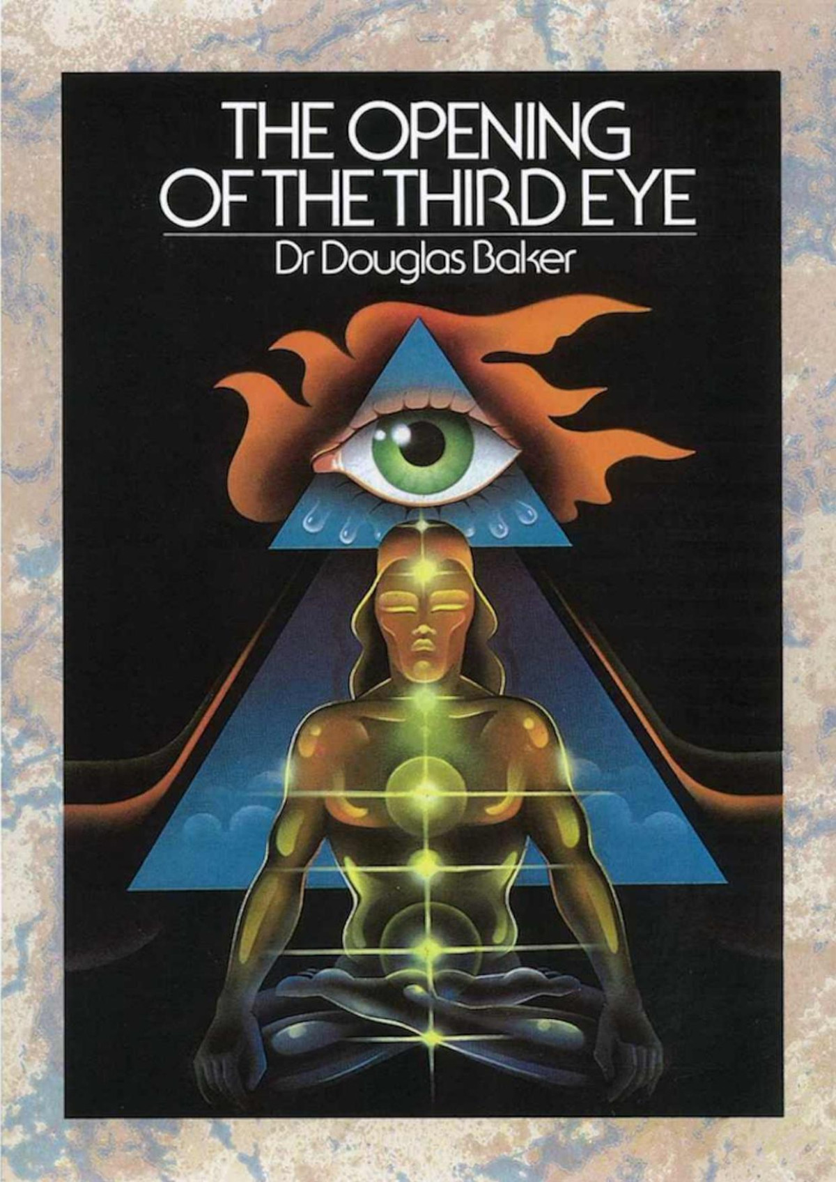 The Opening Of The Third Eye Douglas Baker Baker Douglas