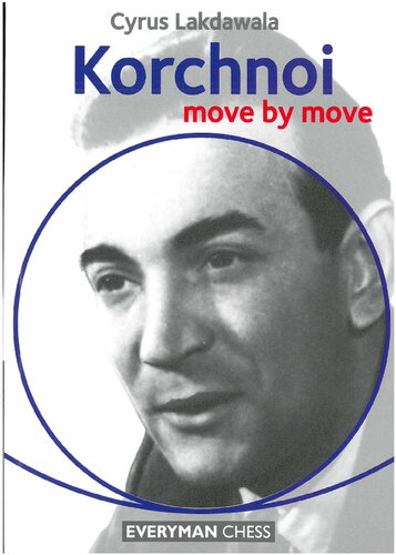 Korchnoi Move By Move 1st Edition Cyrus Lakdawala