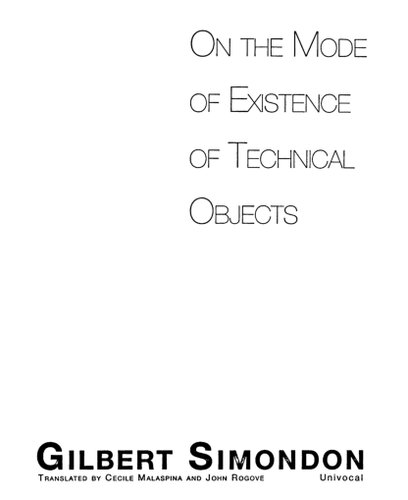 On The Mode Of Existence Of Technical Objects Univocal 1st Edition Gilbert Simondon