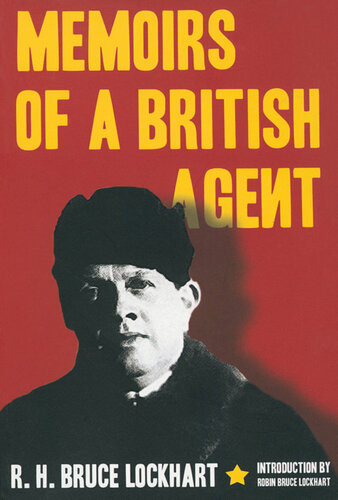 Memoirs Of A British Agent R H Bruce Lockhart