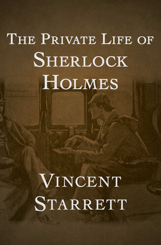 The Private Life Of Sherlock Holmes Vincent Starrett