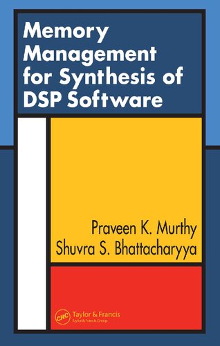 Memory Management For Synthesis Of Dsp Software Praveen K Murthy Shuvra S Bhattacharyya