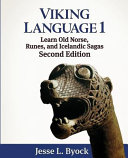 Viking Language 1 Learn Old Norse Runes And Icelandic Sagas 2nd Edition Jesse Byock