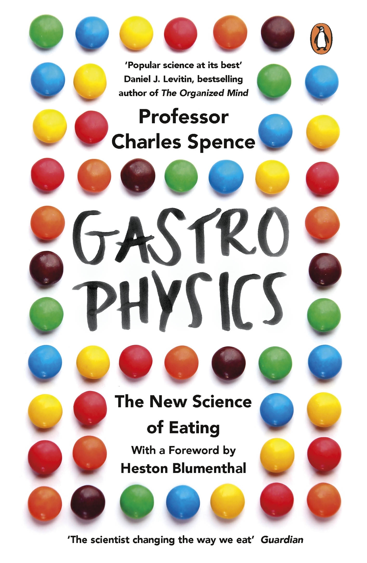Gastrophysics The New Science Of Eating Charles Spence Spence