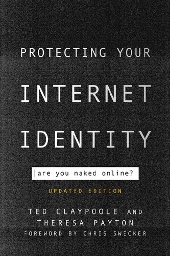 Protecting Your Internet Identity Are You Naked Online Updated Ted Claypoole