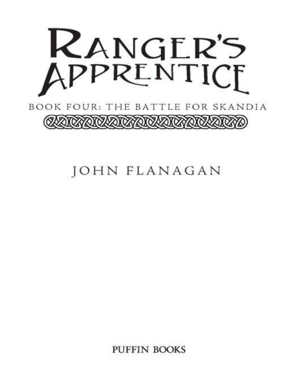 The Battle For Skandia Book Four Rangers Apprentice 4 John Flanagan Flanagan