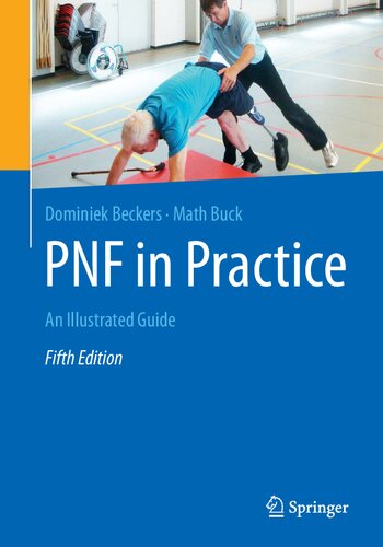 Pnf In Practice An Illustrated Guide 5e 5th Edition Dominiek Beckers
