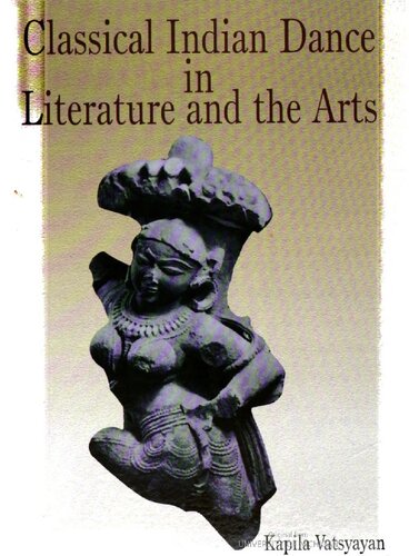 Classical Indian Dance In Literature And The Arts 3 Ed Kapila Vatsyayan