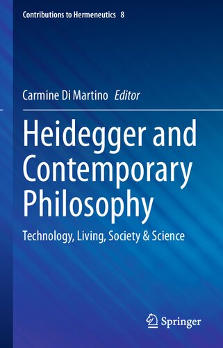 Heidegger And Contemporary Philosophy Technology Living Society Science 1st Edition Carmine Di Martino Editor