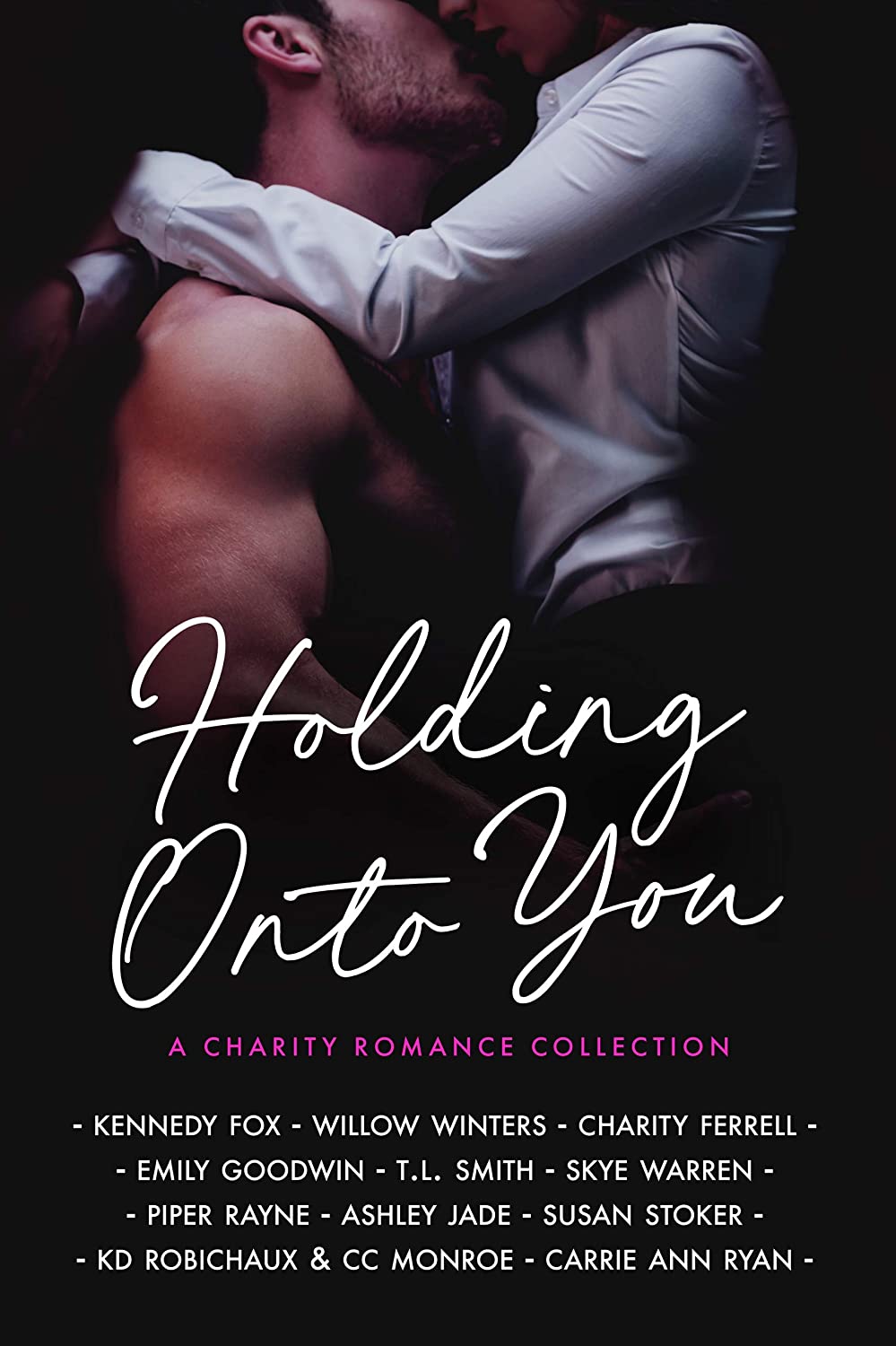 Holding Onto You Kennedy Fox Willow Winters Charity Ferrell Emily Goodwin