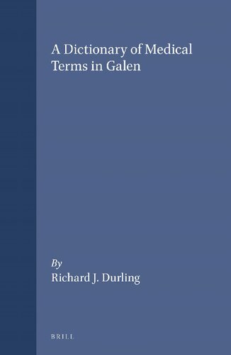 A Dictionary Of Medical Terms In Galen Richard Durling