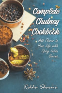 The Complete Chutney Cookbook Rekha Sharma