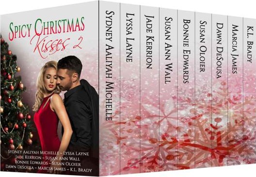 Spicy Christmas Kisses 2 Sydney Aaliyah Michelle Lyssa Layne Jade Kerrion Susan Ann Wall Bonnie Edwards Susan Oloier Dawn Desousa Marcia James Kl Brady Michelle