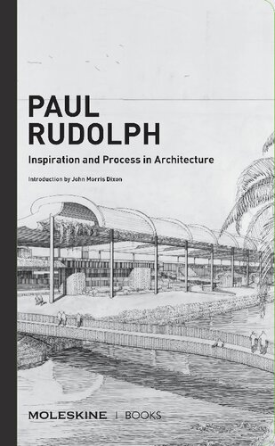 Paul Rudolph Inspiration Process In Architecture John Morris Dixon Eugenia Bell