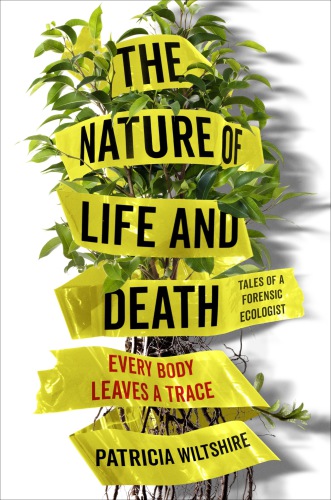 The Nature Of Life And Death Every Body Leaves A Trace Wiltshire