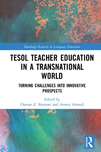 Tesol Teacher Education In A Transnational World Turning Challenges Into Innovative Prospects Osman Z Barnawi