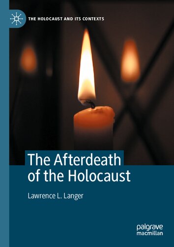 The Afterdeath Of The Holocaust 1st Edition Lawrence L Langer
