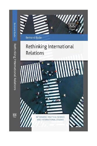 Rethinking International Relations 1st Edition Bertrand Badie