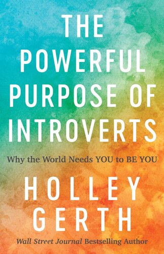 The Powerful Purpose Of Introverts Why The World Needs You To Be You Illustrated Gerth