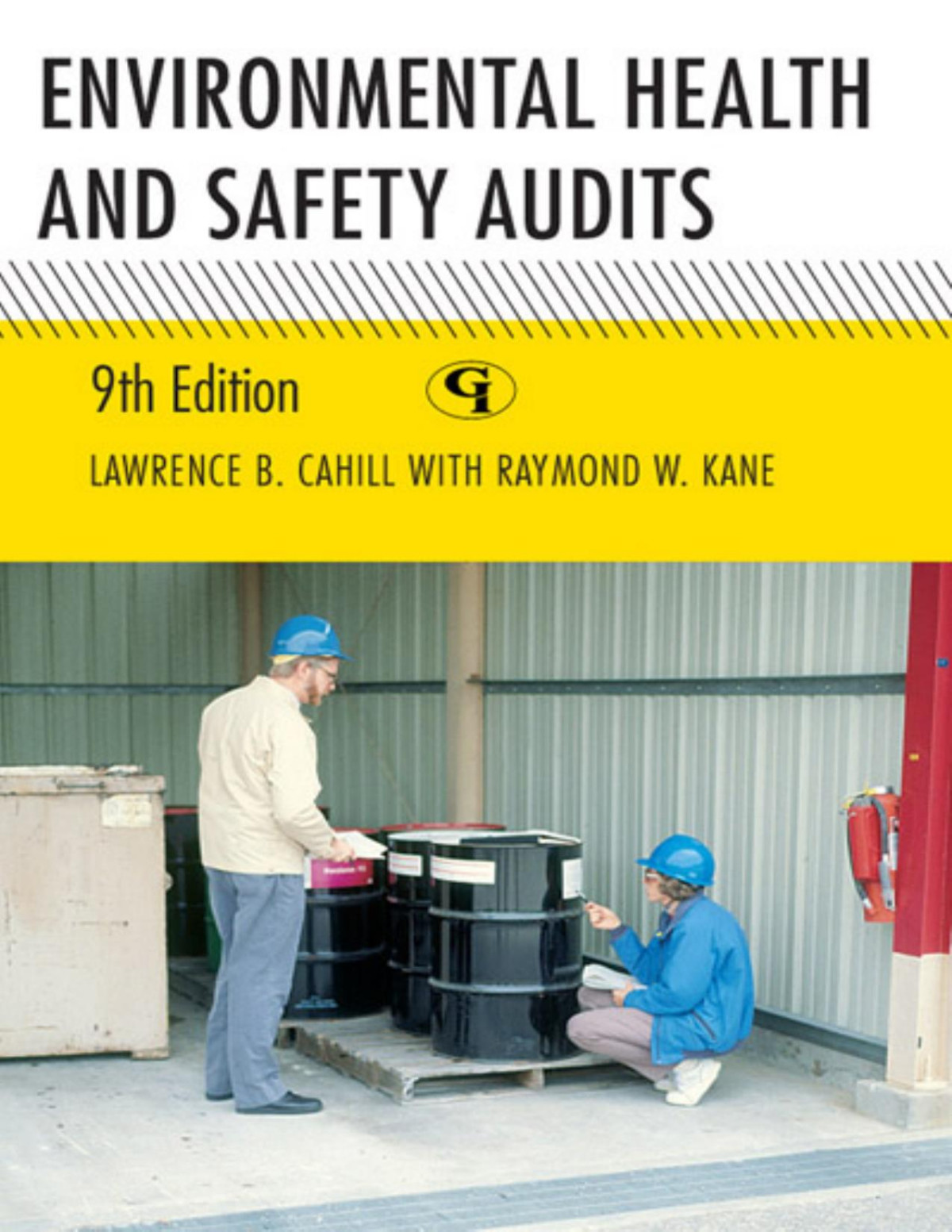Environmental Health And Safety Audits Lawrence B Cahill Raymond W Kane Cahill