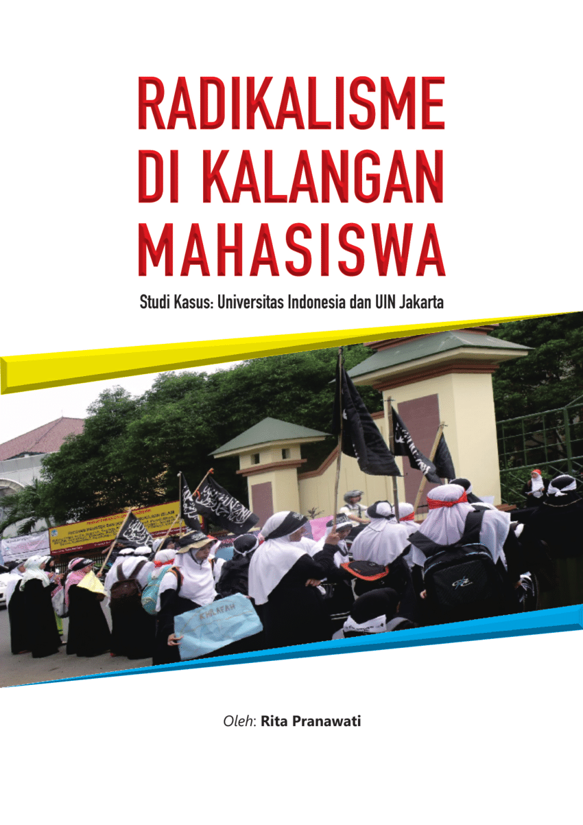 Radikalisme Di Kalangan Mahasiswa Studi Kasus Universitas Indonesia Dan Uin Jakarta Rita Pranawati