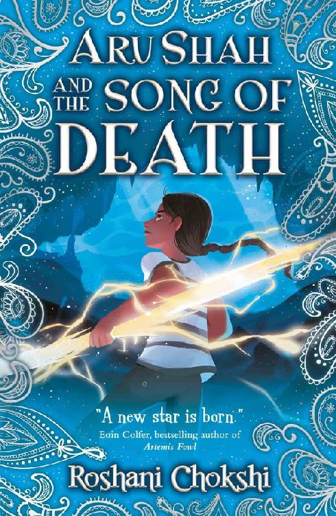 Aru Shah And The Song Of Death Pandava 2 1st Edition Roshani Chokshi