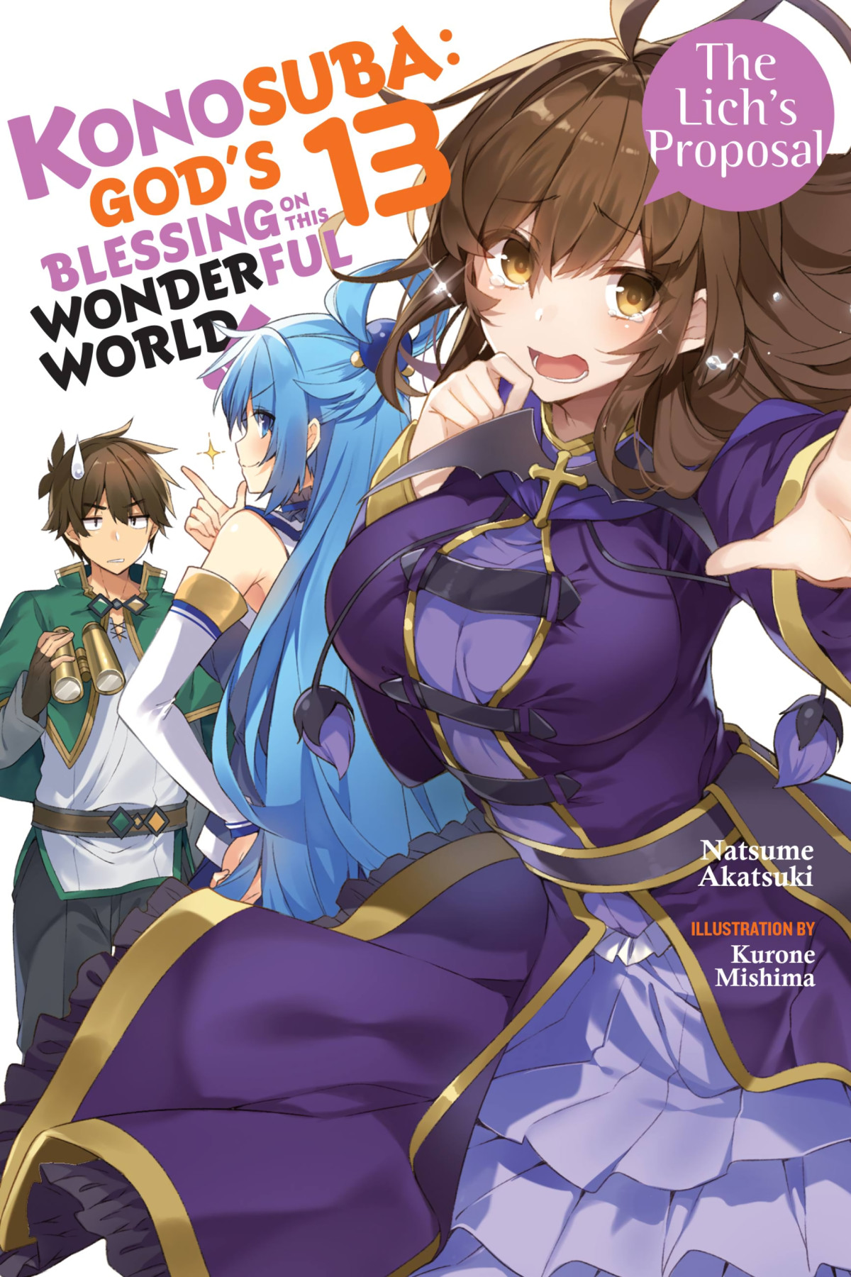 Konosuba Gods Blessing On This Wonderful World Vol 13 The Lichs Proposal Natsume Akatsuki And Kurone Mishima Akatsuki