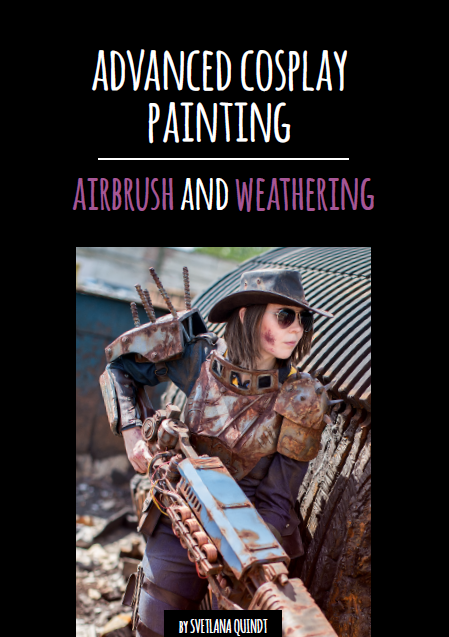 Advanced Cosplay Painting Airbrush And Weathering Svetlana Quindt