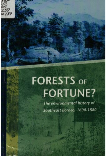 Forests Of Fortune The Environmental History Of Southeast Borneo 16001880 Han Knapen