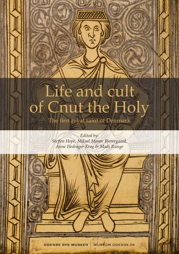 Life And Cult Of Cnut The Holy The First Royal Saint Of Denmark Report From An Interdisciplinary Research Seminar In Odense November 6th To 7th 2017 Steffen Hope