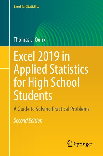 Excel 2019 In Applied Statistics For High School Students A Guide To Solving Practical Problems 2nd Edition Thomas J Quirk
