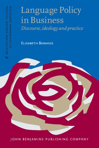 Language Policy In Business Discourse Ideology And Practice Elisabeth Barakos