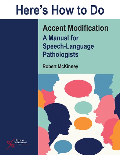 Heres How To Do Accent Modification A Manual For Speechlanguage Pathologists 1st Edition Robert Mckinney