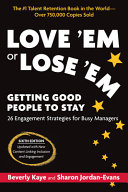 Love Em Or Lose Em Sixth Edition Getting Good People To Stay Beverly Kaye