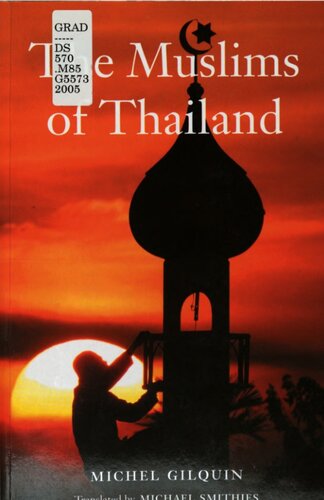 The Muslims Of Thailand Michel Gilquin Michael Smithies
