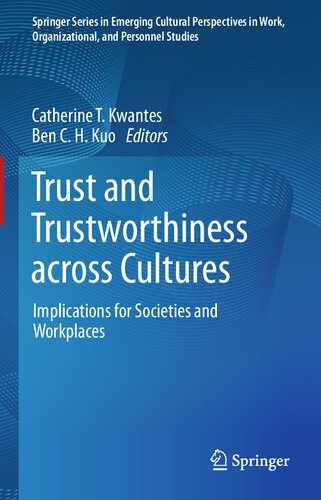 Trust And Trustworthiness Across Cultures Implications For Societies And Workplaces 1st Edition Catherine Kwantes