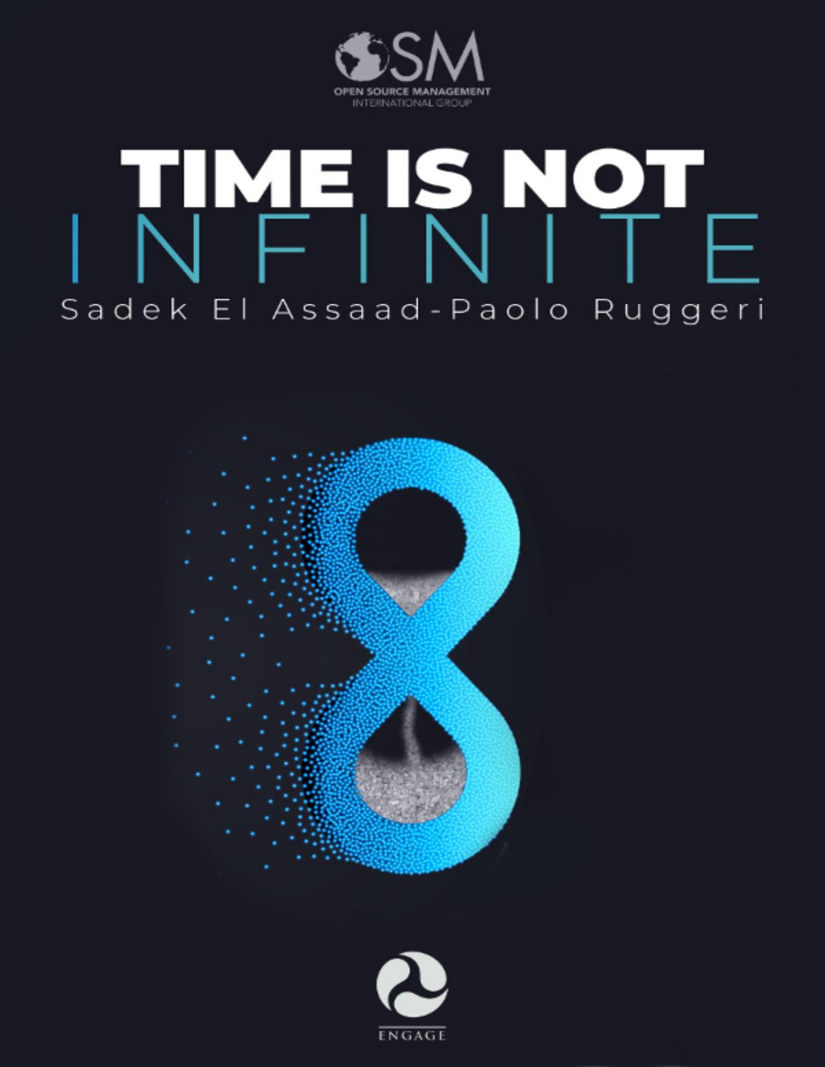 Time Is Not Infinite 12 Principles To Make The Best Use Of Your Time Sadek El Assaad Paolo Ruggeri Sadek El Assaad