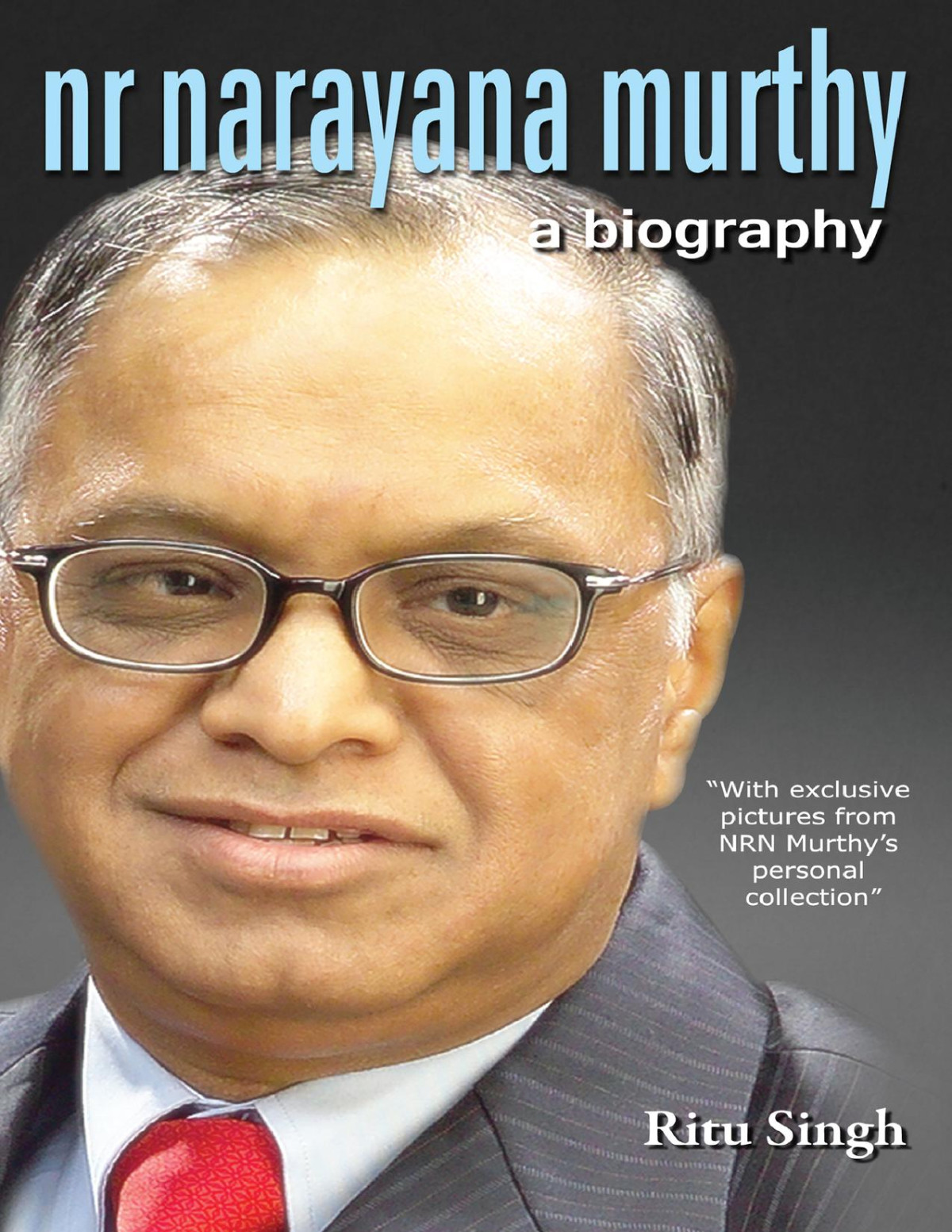 Nr Narayana Murthy A Biography Singh Ritu Singh Ritu